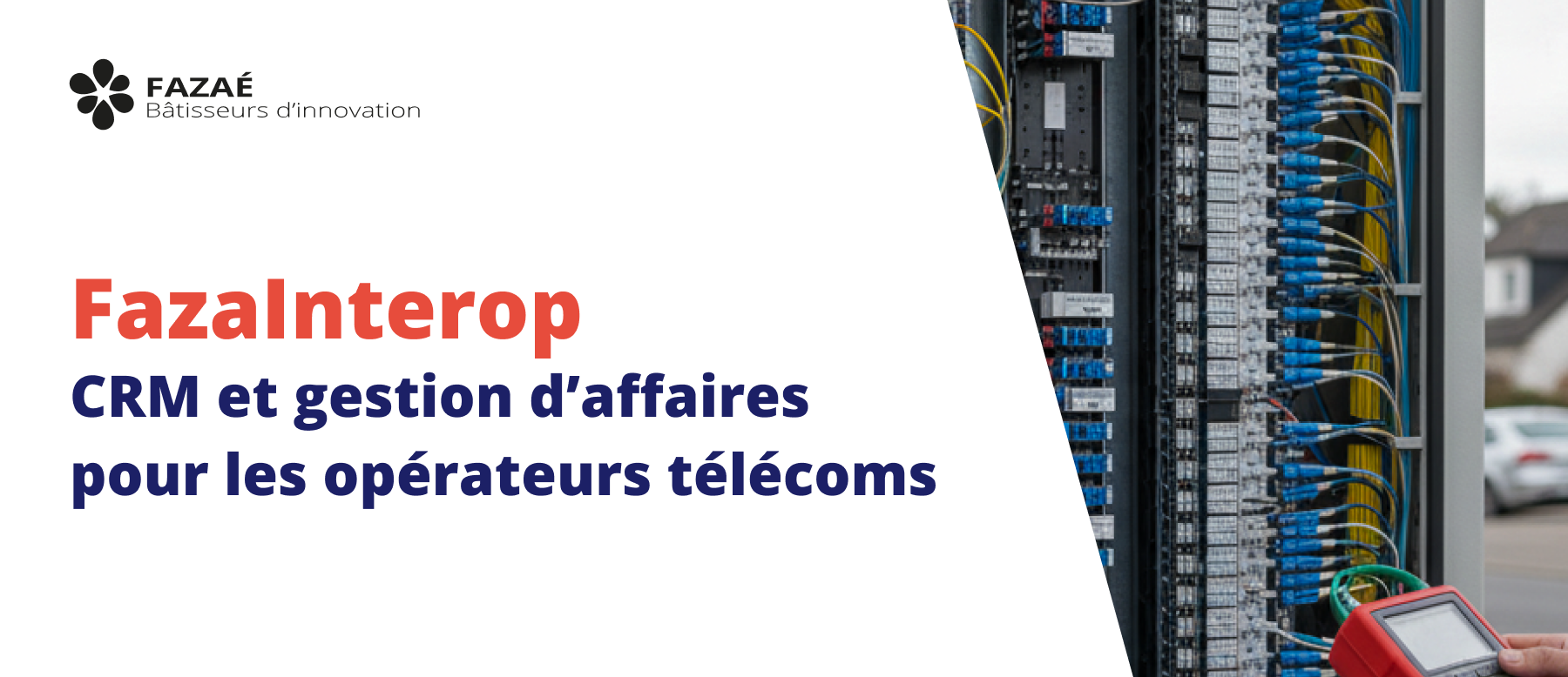 FazaInterop : un CRM conçu pour les opérateurs télécoms